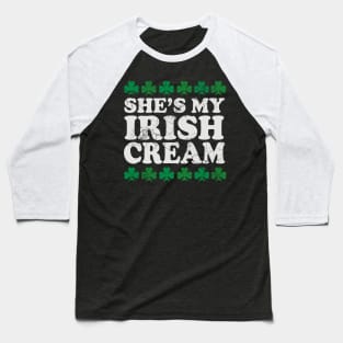 She's My Irish Cream St Patrick's Day Couples Baseball T-Shirt